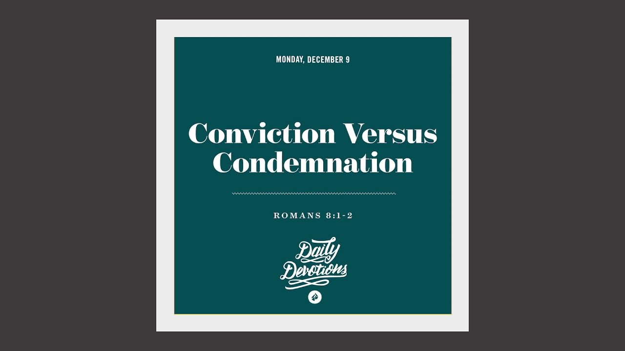 Conviction Vs Condemnation Chart