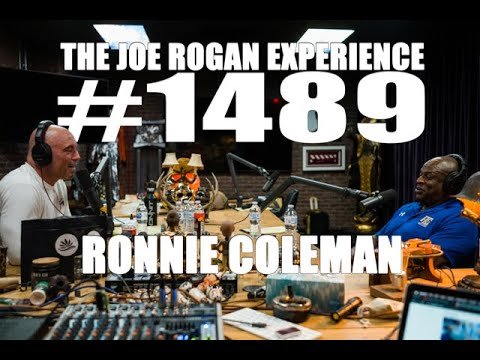 Joe Rogan Experience #1489 – Ronnie Coleman – TopPodcasters.com